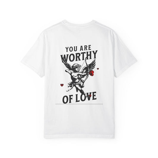 Worthy of love Tshirt